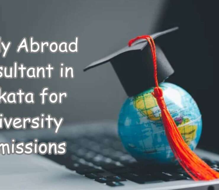 Unlocking Global Dreams: Using Study Abroad Consultants in Kolkata to Get into World-Class Universities