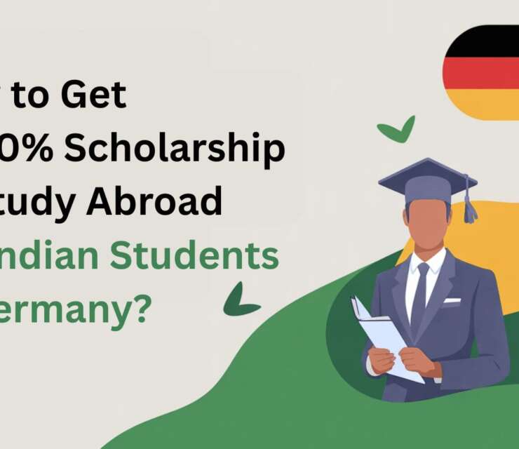 How to Get a 100% Scholarship to Study Abroad for Indian Students in Germany?